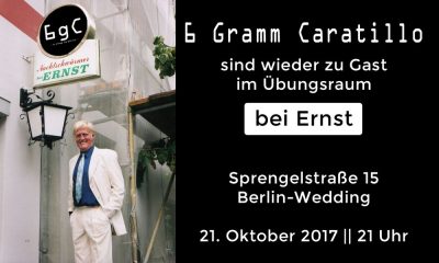 6 Gramm Caratillo bei Ernst, Berlin-Wedding (21.10.2017)