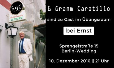 6 Gramm Caratillo bei Ernst, Berlin-Wedding (10.12.2016)