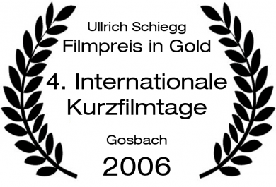 Ullrich-Schiegg-Filmpreis in Gold (4. Internationale Kurzfilmtage Gosbach)
